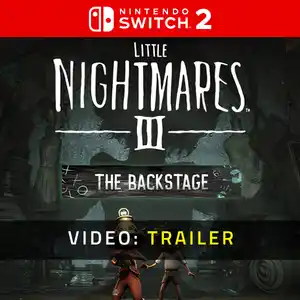Little Nightmares 3 The Backstage Nintendo Switch 2 - Video Trailer