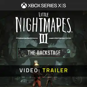 Little Nightmares 3 The Backstage Xbox Series - Video Trailer