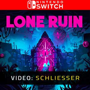 Lone Ruin Nintendo Switch- Video Anhänger