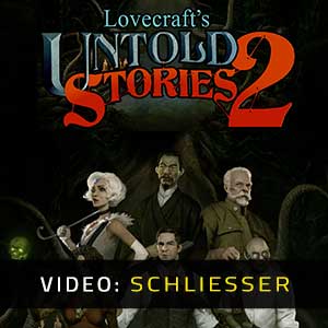 Lovecraft’s Untold Stories 2 - Video Anhänger