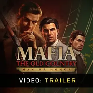 Mafia The Old Country Man of Honor - Video Trailer