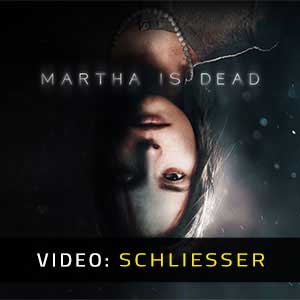 Martha is Dead Video Trailer