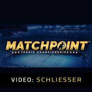 Matchpoint Tennis Championships Video Trailer