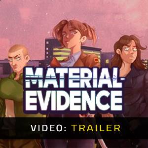 Material Evidence – Trailer