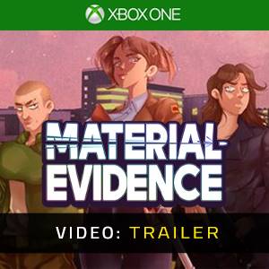 Material Evidence Xbox One – Trailer
