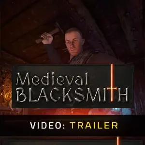 Medieval Blacksmith - Trailer