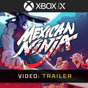 Mexican Ninja Xbox Series - Trailer