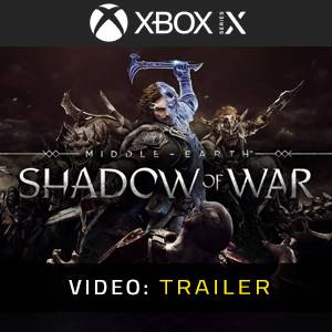 Middle-Earth Shadow of War Xbox Series - Video Trailer