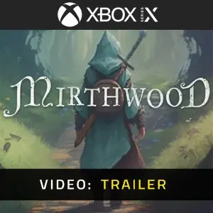 Mirthwood Xbox Series - Video Trailer