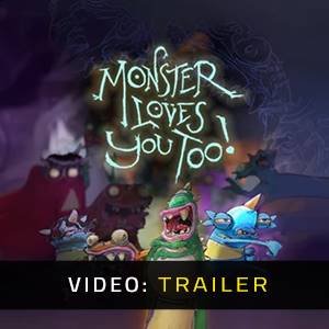 Monster Loves You Too! - Trailer