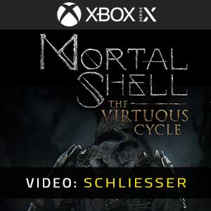 Mortal Shell The Virtuous Cycle Xbox Series X Video Trailer