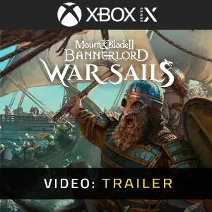 Mount & Blade II: Bannerlord - War Sails Xbox Series - Trailer