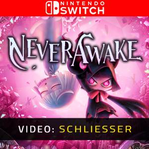 NeverAwake Nintendo Switch- Video Anhänger