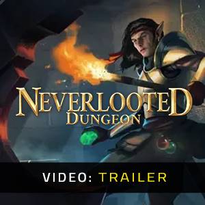 Neverlooted Dungeon - Trailer