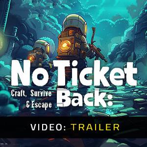 No Ticket Back: Craft, Survive & Escape - Trailer
