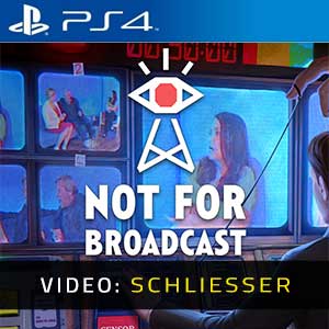 Not For Broadcast Trailer-Video