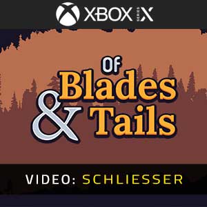 Of Blades & Tails - Video Anhänger