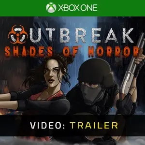 Outbreak: Shades of Horror Xbox One - Video Trailer
