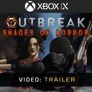 Outbreak: Shades of Horror Xbox Series - Video Trailer