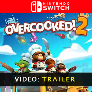 Overcooked 2 Nintendo Switch Video Trailer