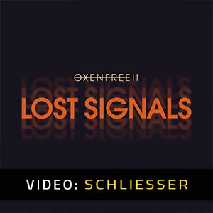 OXENFREE 2 Lost Signals - Video Anhänger