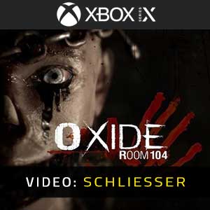 Oxide Room 104 Xbox Series- Video Anhänger