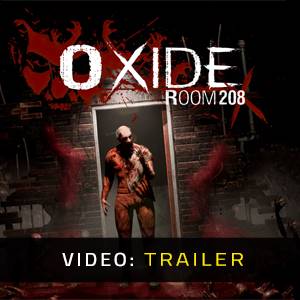 Oxide Room 208 – Trailer