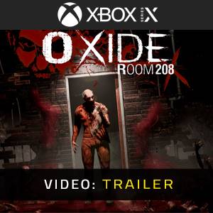 Oxide Room 208 Xbox Series – Trailer
