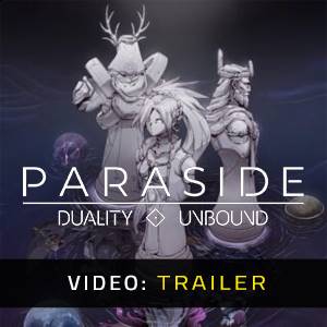 Paraside Duality Unbound - Trailer