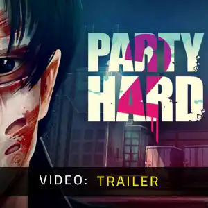 PARTY HARD 2 Trailer Video