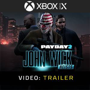 PAYDAY 2 John Wick Heists Video Trailer
