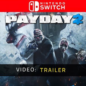 Payday 2 Nintendo Switch - Video-Trailer