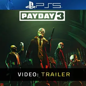 Payday 3 - Video Anhänger
