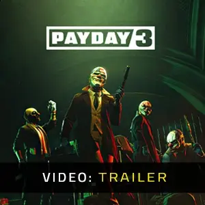 Payday 3 - Video Anhänger