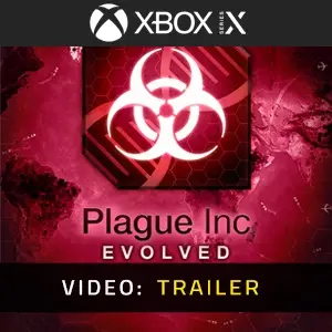 Plague Inc: Evolved Xbox Series - Video Trailer