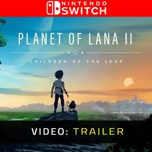 Planet of Lana 2 Nintendo Switch - Video-Trailer