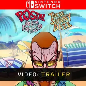 POSTAL: Brain Damaged - These Sunny Daze Nintendo Switch - Video Trailer