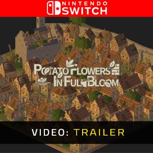 Potato Flowers in Full Bloom Nintendo Switch - Trailer