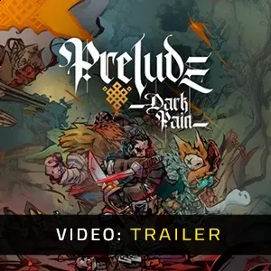 Prelude Dark Pain – Trailer