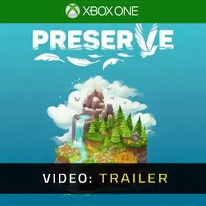 Preserve Xbox One- Video-Trailer