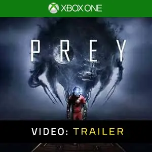 Prey 2017 Xbox One - Video Trailer