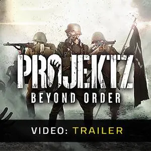 Projekt Z: Beyond Order - Video Trailer