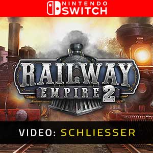 Railway Empire 2 Nintendo Switch- Video Anhänger