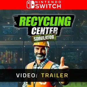 Recycling Center Simulator Nintendo Switch - Videotrailer
