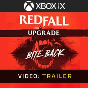 Redfall Bite Back Upgrade - Video Trailer