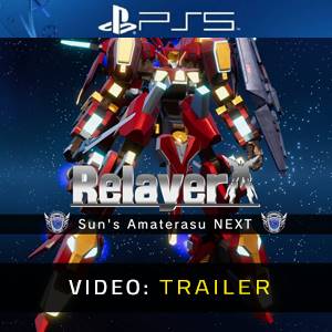 Relayer Advanced Sun’s Amaterasu NEXT PS5 - Trailer