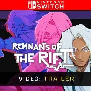 Remnants of the Rift Nintendo Switch - Video-Trailer