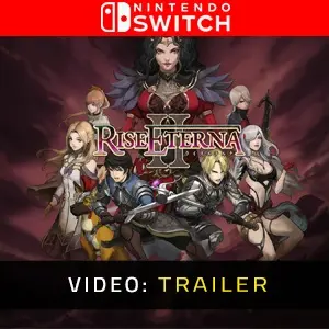 Rise Eterna 2 Nintendo Switch - Trailer