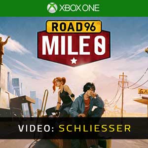 Road 96 Mile 0 Xbox One- Video Anhänger