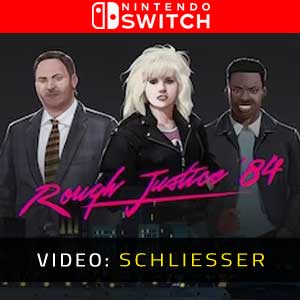 Rough Justice ’84 Nintendo Switch- Video Anhänger